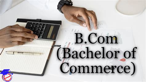 Bachelor of Commerce .